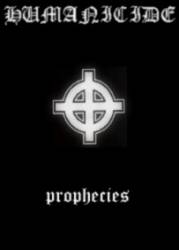 Humanicide (USA-2) : Prophecies...